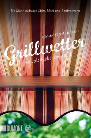 [Anwalt Fickel 04] • Grillwetter